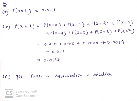 Sol 0.0111 cay P(x=7) (b) P(x<) = P(x=0 ) + P(x = 1) +PLX = 23) + PCX = 3) + P(x=4) + P(x=5) + PLX= 6) + P(x=7) 0 + 0 +0+0+ 0