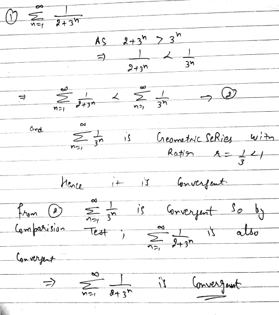 ♡ AS 2+3h 7 3h IL 1 - - 243n 3n n 17 is Geometric series with . Ratios ral a nas Hence it is converfent from ® 2 1 7 is conve