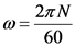 2πΝ
ω=
60