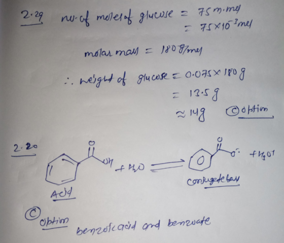 no. of moles of glucose = 75m.my a 75x10 smel molar man = 180g/mes : weight of glucose è 0.075x180 g £ 13.5g ча Cobtin 2.20 o