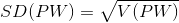 SD(PW) = V(PW)