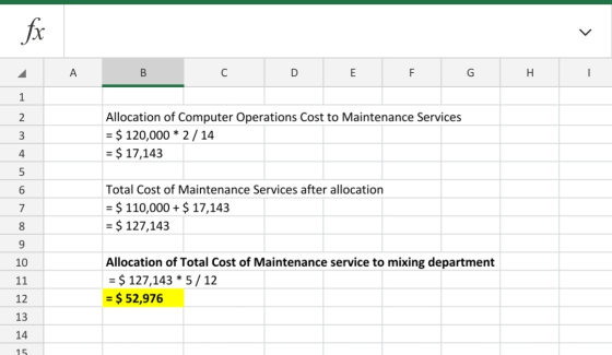 fx A B С D E F. G H - 1 2 3 Allocation of Computer Operations Cost to Maintenance Services = $ 120,000 * 2 / 14 = $ 17,143 4