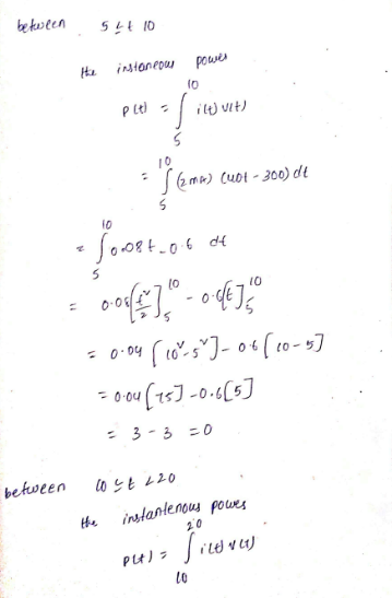 between 5 24 10 the instaneous power pit - 10 it vit) 5 (2 mm) (uot-300) dt .087.0.6 dt = 0.0810 -0.467 0 = 0.04 (10 S*J-06(