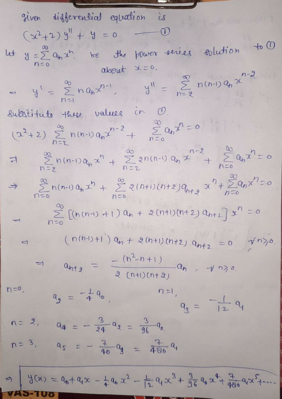 00 Let be n=0 an-2 DC Jo E napon ng n=1 n-2 x=0 + no n=2 (n(n-1) +1 ) an + 2 (n+1) (n+2) Ant2 given differential equation is