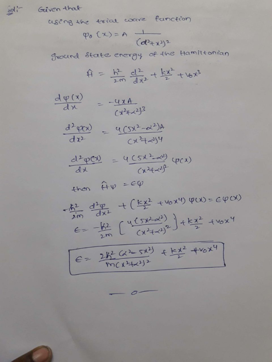 eGriven that ageng the riat conve ecinction Sround state energy oe the Hamittonian d Ψ (x) dr d乂 then e 2m