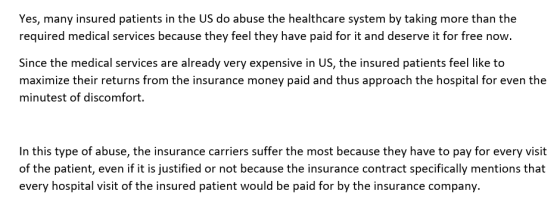 Yes, many insured patients in the US do abuse the healthcare system by taking more than the required medical services because