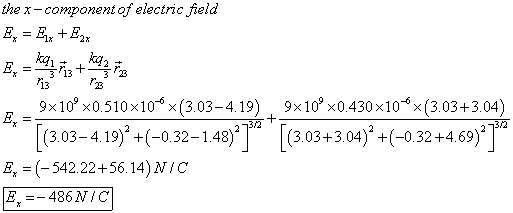 the x -component of electric field ka2 13 3x109 XO510x10-6 x (3.03-419) , 9x10X0.430x10-6 x (3.03+3.04) (3.03-4.19) +(-0.32-1