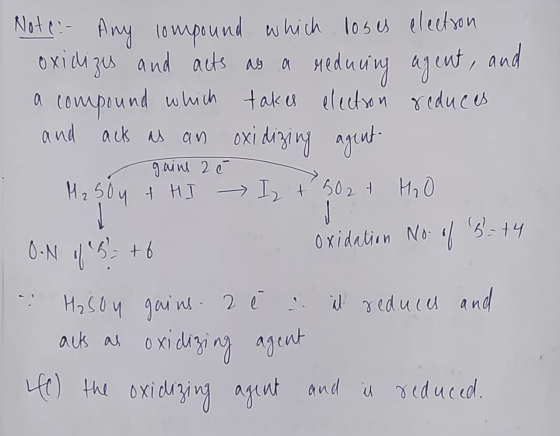 Note: Any compound which loses electron oxidizes and acts as a meduring agent, and a compound which takes electron reduces an