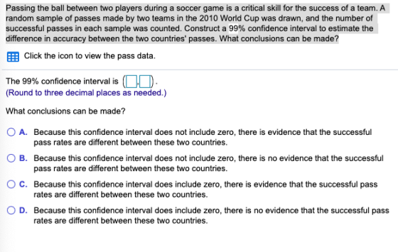 Passing the ball between two players during a soccer game is a critical skill for the success of a team. A random sample of p