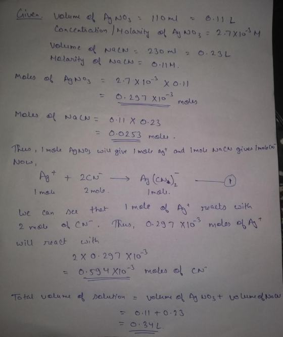 Given. volume of AgNO₃ = 110ml = 0.112 Concentration / Molarity of Ay NO₂ = 2.78103 M Volume of NaCW = 230ml 0.23L Holarity o