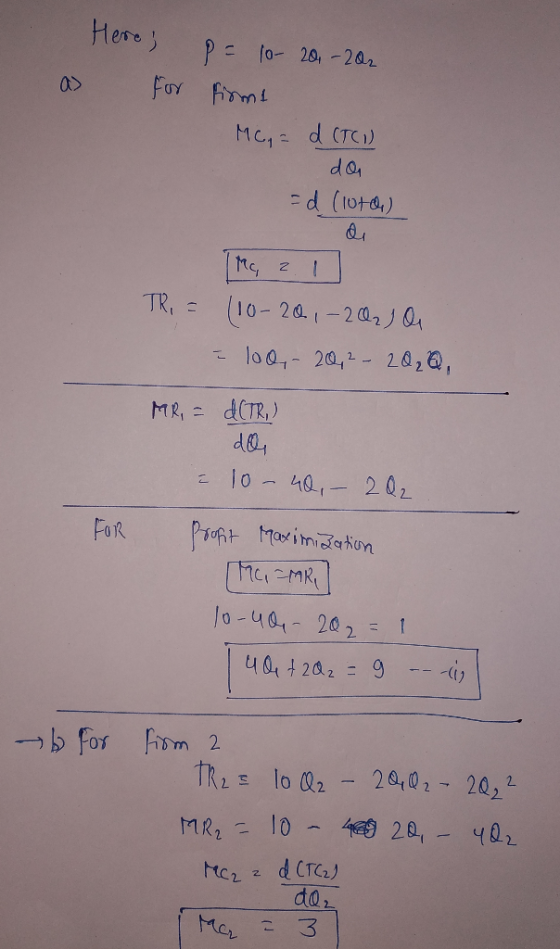 Hero; p = 10- 20 - 202 For firmi Mc, = d (TC) do = d (1000) di Mc 2 TR,= (10-20,-202) a loo, - 20, 2- 20₂0, = MR = (TR) del I