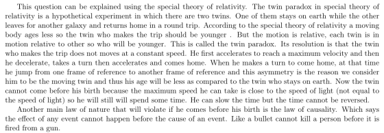 This question can be explained using the special theory of relativity. The twin paradox in special theory of relativity is a