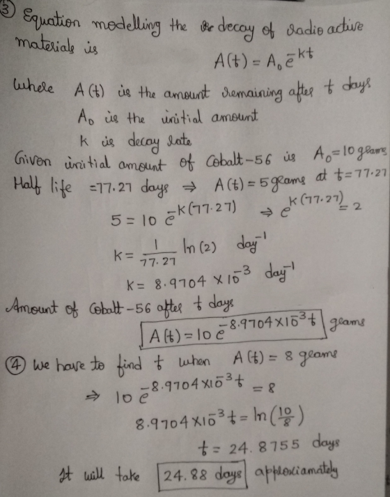 I Equation modelling the dee decay of radioactive materials is Aft) = A, ēkt Whele Act) is the amount remaining after to days
