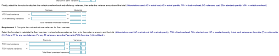lotal direct labor variance Finally, select the formulas to calculate the variable overhead cost and efficiency variances, th