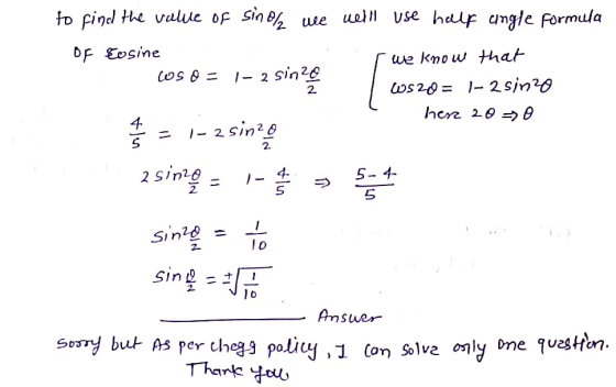 to find the value of single we well use half ungle formula OF Eosine USO = 1- 2 sinzo we know that w820 = 1- 2 sinzo hen 20 =