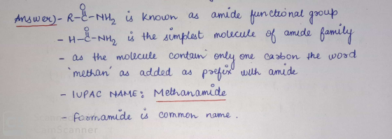 Answer)-R-C-NH2 is known as amide functional group - H-C-NH2 is the simplest molecule of amide family - as the molecule conta