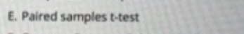 E. Paired samples t-test