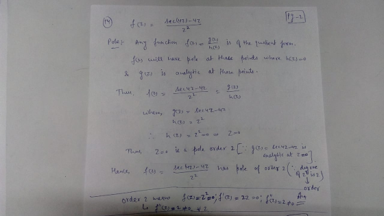 -2 sec(42-42 f (2) = 22 Poler Any function fry=&a is of the justient form. fey will have pole at these points where h(2) 20 i