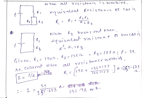 When all resistance is working. RI Resistance of ckt is, R2 R3 Rit equivalent R R3 R2 R3 when f Ri R2 burns out then equivale