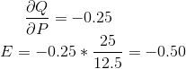 = -0.25 E = -0.25 * 25 -=-0.50