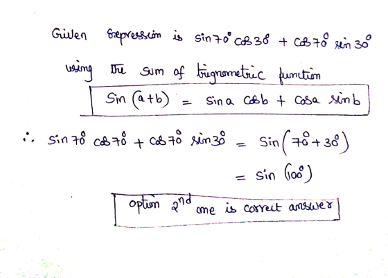 Given Grepression is sin 700 CB 38 + CB 78 xen 30 wing the sum of trignometric function I sin (a+b) = sin a cobb + cosa simb!