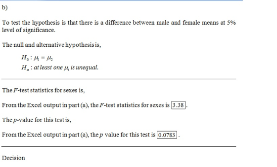 b) To test the hypothesis is that there is a difference between male and female means at 5% level of significance. The null a
