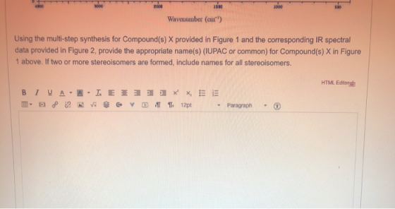 1000 200 1000 Wavenumber (cm) Using the multi-step synthesis for Compound(s) X provided in Figure 1 and the corresponding IR