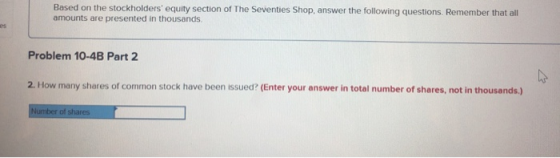 Based on the stockholders equity section of The Seventies Shop, answer the following questions. Remember that all amounts ar
