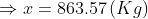 *I=863.57(Kg)