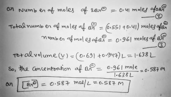 or Number of moles of RBn0 = 0.41 moles afen - © Total number of moles af en = (0,551 +0.41) molesolen number of moles af Bi