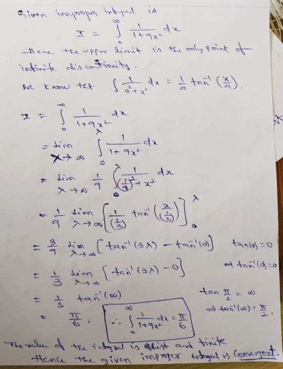 Given improper intyral is 92 is the only point of Here the upper limit infinite dis continety. are know that sa dx = h 2 tan