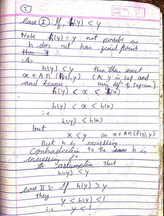 PAGE NO. DATE 1 lase ② If, thly) <y Note h(y) = y not posibe us h dos not have fesed point then IN its hly) sy then there ens
