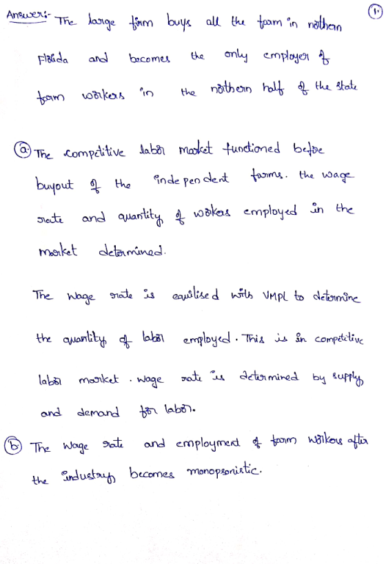 Answer: The large a Faida and firm buys all the form in nothan becomes the only employer of in the northern half of the state