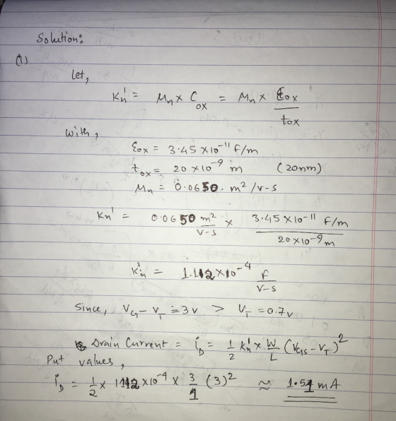 Solution: let, Kn= Max C = Mnx dox with , ox= 3.45x10 f/m. tox= 20x10 m (20nm). Mn = 6.0650 m²/v-s Unkn = 0.0 6 50 m² x 3,45