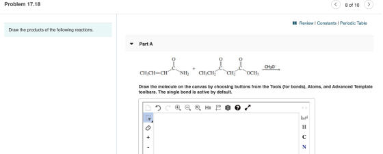 Problem 17.18 © 8 of 10 8 of 10 ~ u Review | Constants I Periodic Table Draw the products of the following reactions. Part A