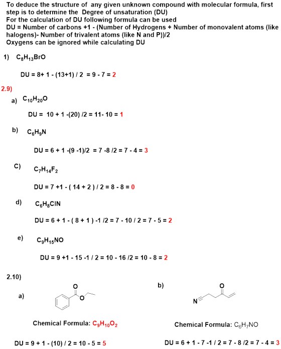 To deduce the structure of any given unknown compound with molecular formula, first step is to determine the Degree of unsatu
