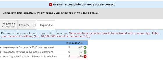 X Answer is complete but not entirely correct. Complete this question by entering your answers in the tabs below. Required 1