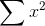 \sum x^2