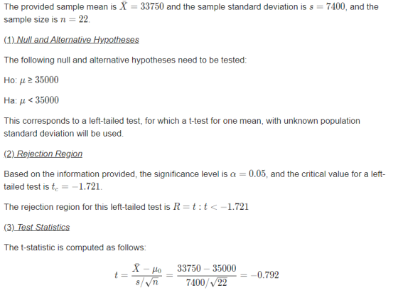 The provided sample mean is X = 33750 and the sample standard deviation is s= 7400, and the sample size is n = 22. (1) Null a