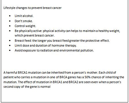 Lifestyle changes to prevent breast cancer Limit alcohol. Dont smoke. Control weight. Be physically active physical activity