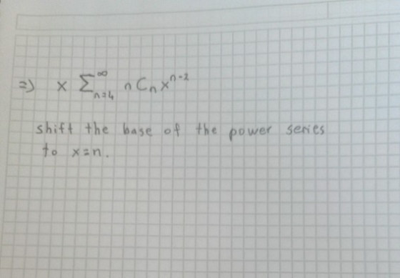 =) Х En Cnx-2 shift the base of the to xan. power series