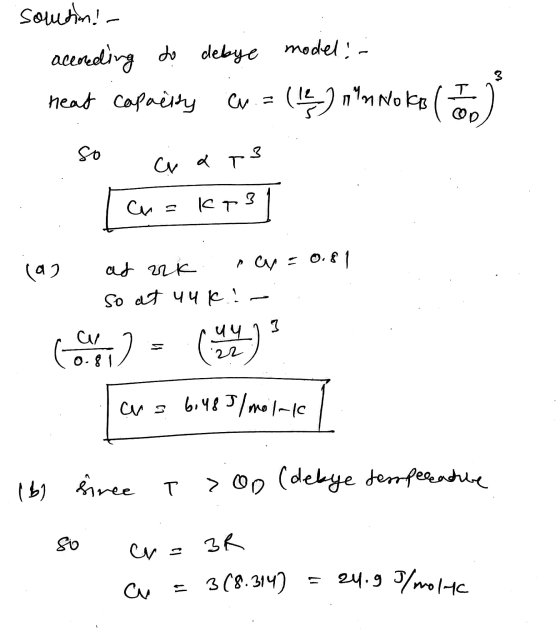 model:- sautin! - according to debye heat capacity ev. = (num noko l 3 Mm No kolo) so Car3 Cua (ст 3 31 ias at nk ray = 0.81