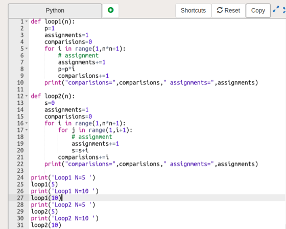 Reset Python Shortcuts Соpy 1 def loop1(n): 2 p 1 assignments 1 comparisions 0 for iin range(1,n*n+1) #assignment assignments