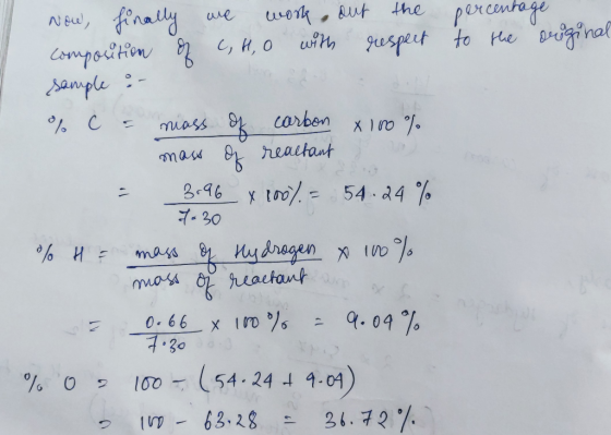 percentage to the original Now, finally we work out the composition of C, H, O with respect sample : % C = mass of carbon x 1
