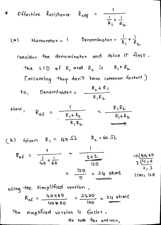 * Effective Resistance Reff 1 Ri + R₂ - Numerator = Denominator = 1 R + RR consider the denominator and solve it first, the L