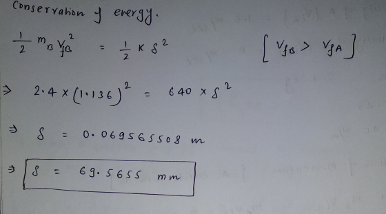 conservation I evergy. 2 BY = ₂ kg 2 fo > VSAJ > 2.4x (1.136)2 = 640 x 82 V S = 0.069565508 m S = 69.5655 mm /