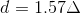 d=1.57\Delta