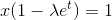 x(1-\lambda e^t)=1