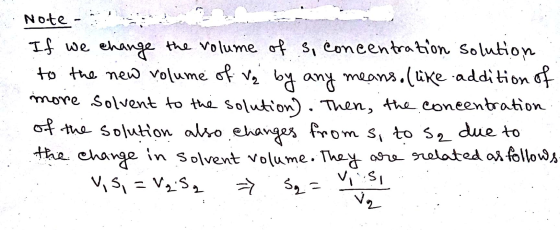 - Note - If we change the volume of s, concentration solution to the new volume of V₂ by any means. (like addition of more so