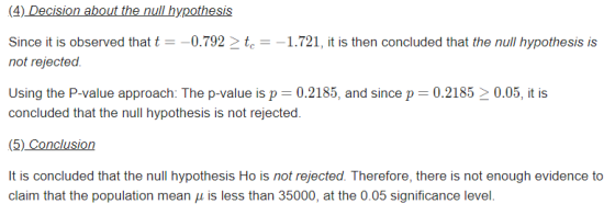 (4) Decision about the null hypothesis Since it is observed that t = -0.792 > t = -1.721, it is then concluded that the null